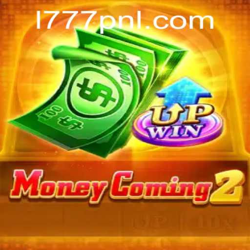 Unveiling MoneyComing2: A Thrilling Gaming Experience with 777PNL